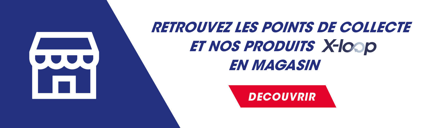Produits X-LOOP en magasin